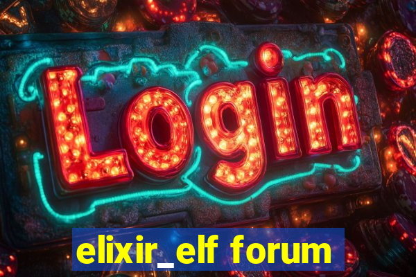 elixir_elf forum